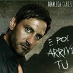 E poi arrivi tu - Gianluca Capozzi