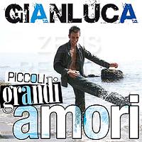 Piccoli grandi amori - Gianluca